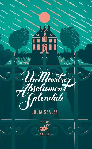 Julia Seales – Un meurtre absolument splendide